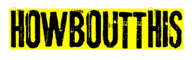 HOWBOUTTHIS